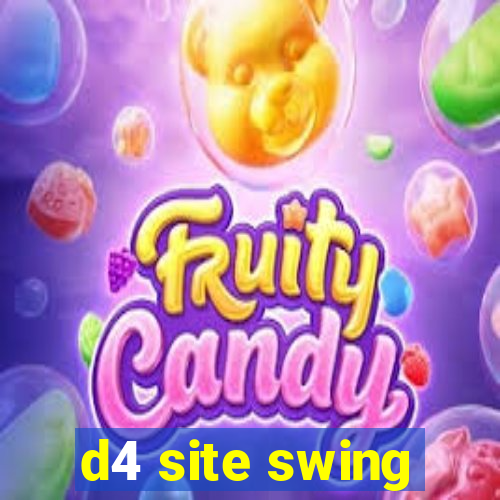 d4 site swing